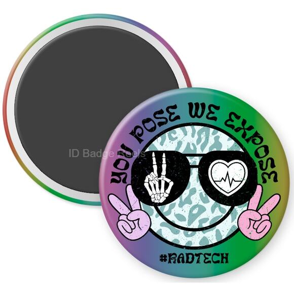 You Pose We Expose Radiology Technician 2.25" Home Kitchen Magnet * 3/$12 - Picture 1 of 3